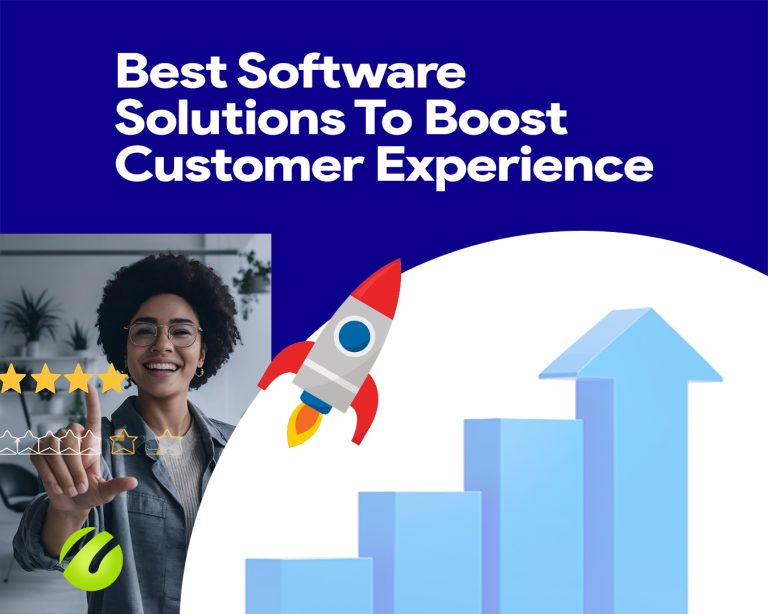 Best Software Solutions To Boost Customer Experience